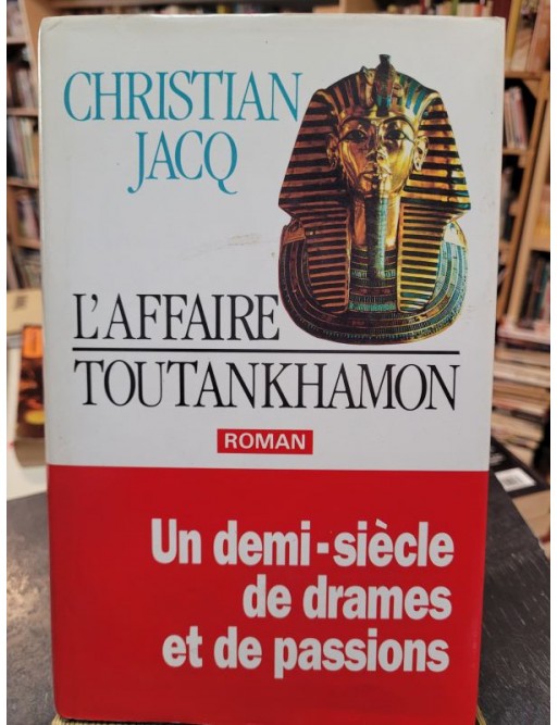 L affaire toutankhamon de Jacq Christian