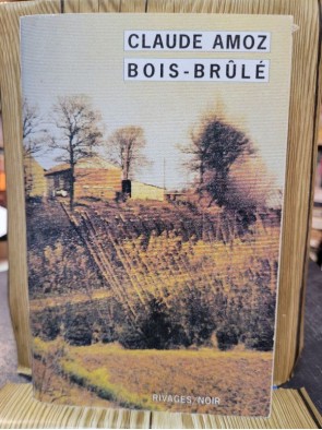 Bois-Brúlé de Claude Amoz
