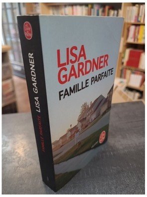 Famille parfaite de Lisa Gardner