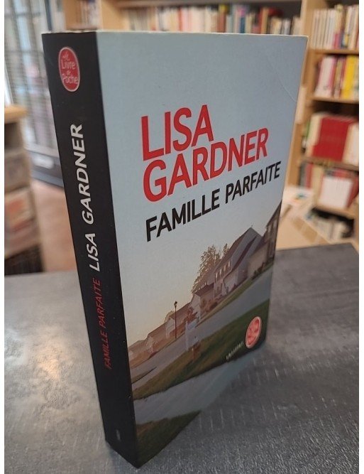 Famille parfaite de Lisa Gardner