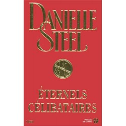 Eternels célibataires Par Danielle STEEL