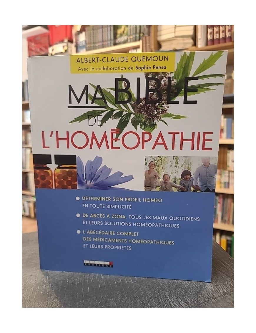 Ma bible de l'homéopathie d'Albert-Claude Quemoun