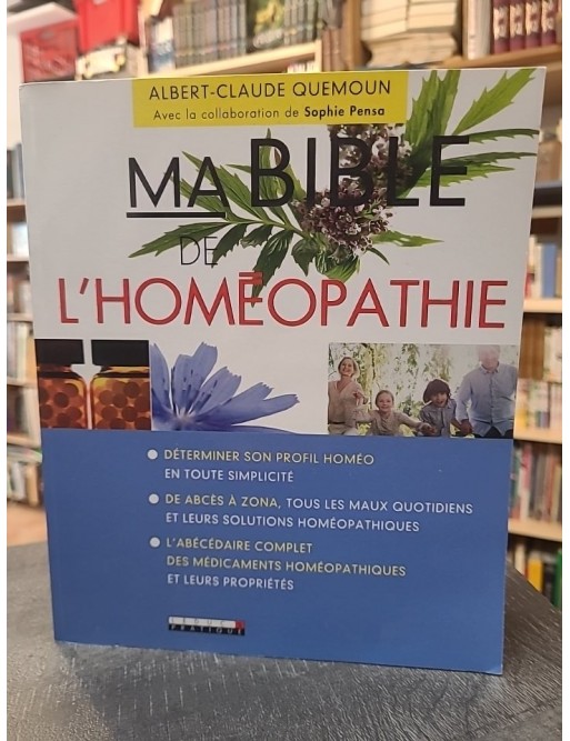 Ma bible de l'homéopathie d'Albert-Claude Quemoun