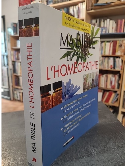 Ma bible de l'homéopathie d'Albert-Claude Quemoun