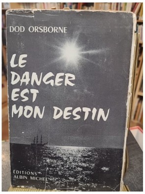 Le Danger Est Mon Destin....