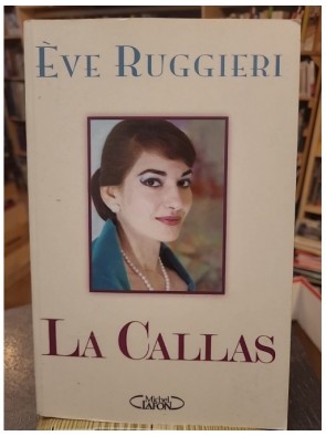 La Callas d'Eve Ruggieri