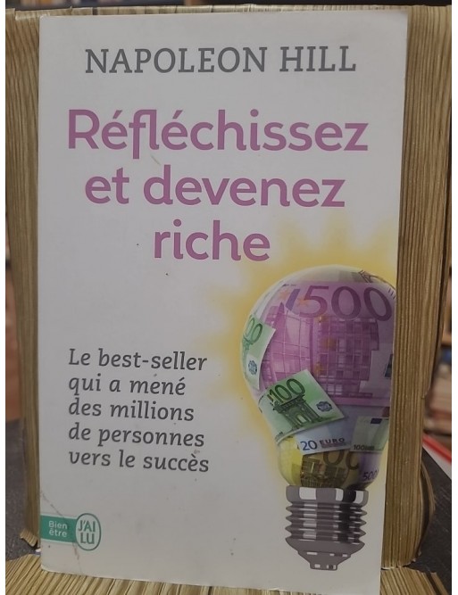Réfléchissez et devenez riche de Napoleon Hill