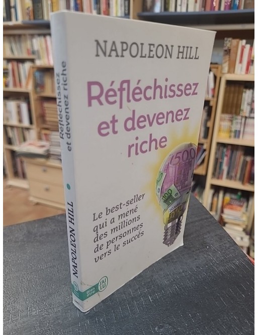 Réfléchissez et devenez riche de Napoleon Hill