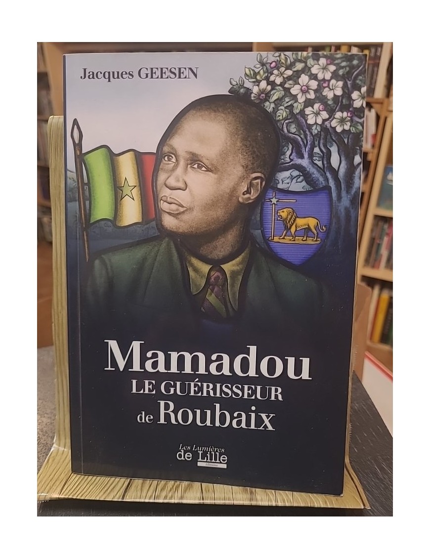 Mamadou Le Guérisseur De Roubaix de Geesen Jacques