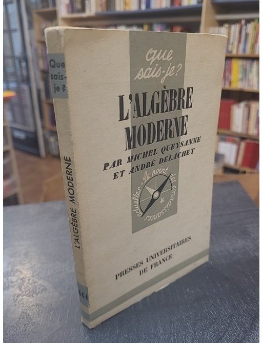 L'algèbre moderne de Queysanne