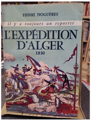 L'expédition d'Alger 1830...