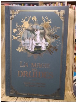 La magie des druides - Secrets et symbolique des plantes sacrées de Florence Laporte