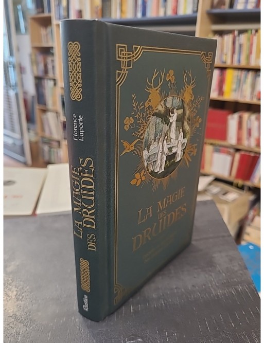 La magie des druides - Secrets et symbolique des plantes sacrées de Florence Laporte