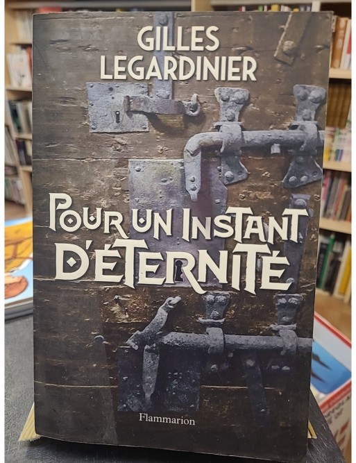 Pour un instant d'éternité de Gilles Legardinier