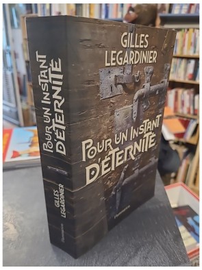 Pour un instant d'éternité de Gilles Legardinier