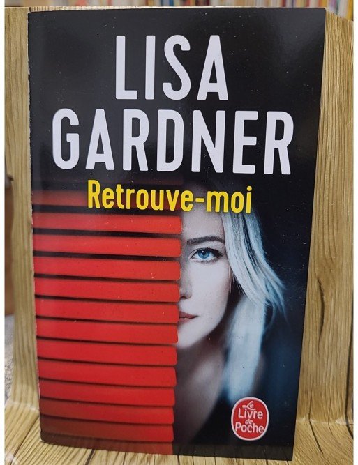 Retrouve-moi de Lisa Gardner