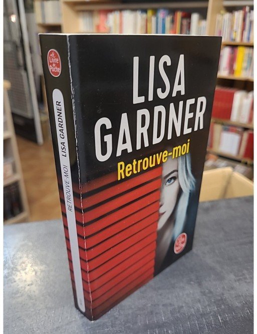 Retrouve-moi de Lisa Gardner
