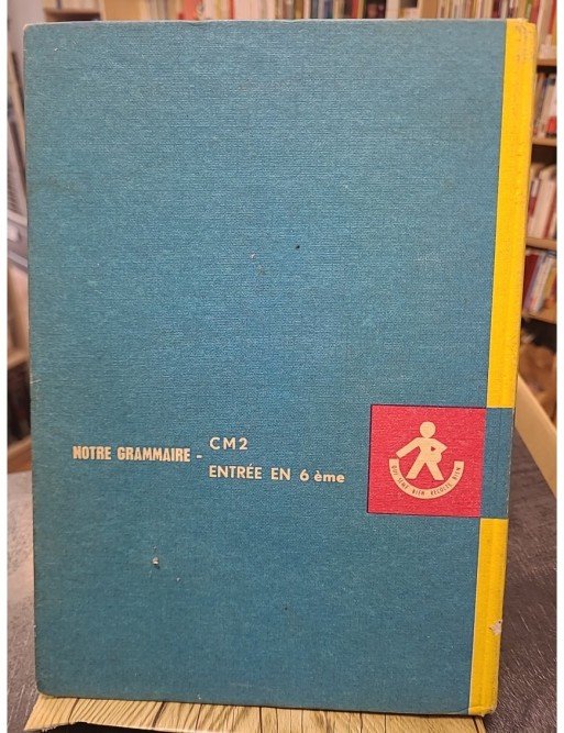 Notre grammaire. CM2. Entrée en 6e (sixième). Livre du maître par Mixi-Bérel