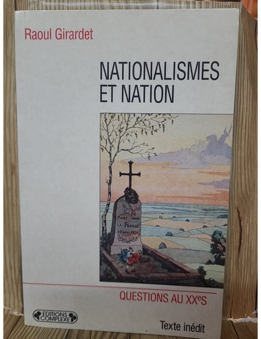 Nationalismes et Nation de Raoul Girardet