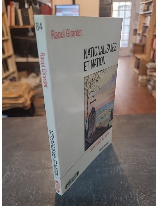 Nationalismes et Nation de Raoul Girardet
