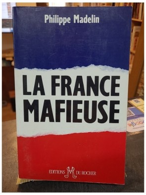 La France mafieuse de...