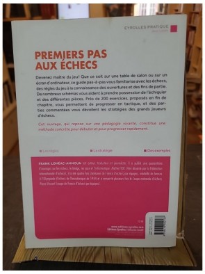 Premiers pas aux échecs - Découvrir les règles, la stratégie et la tactique pour débuter, s'entraîner de Frank Lohéac-Ammoun