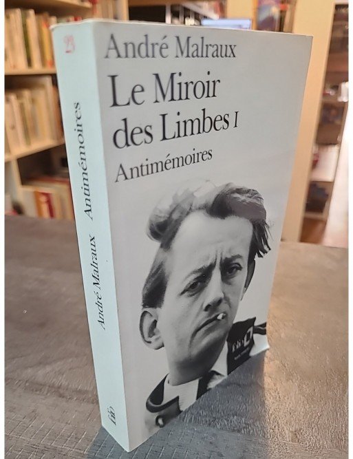 Le Miroir des limbes - Tome 1 d'André Malraux