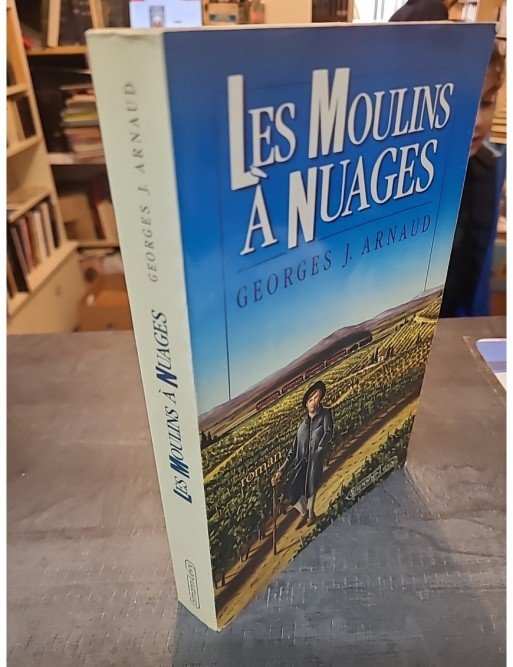 Les moulins a nuages de Georges Jean Arnaud
