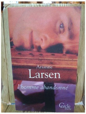 L'homme abandonné d'Ariane Larsen