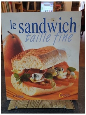 Le sandwich taille fine...