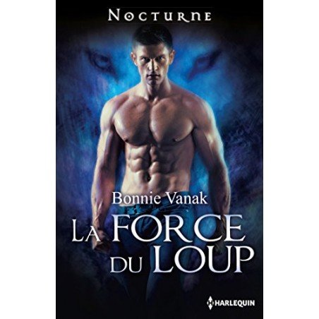 La force du loup Par Bonnie Vanak