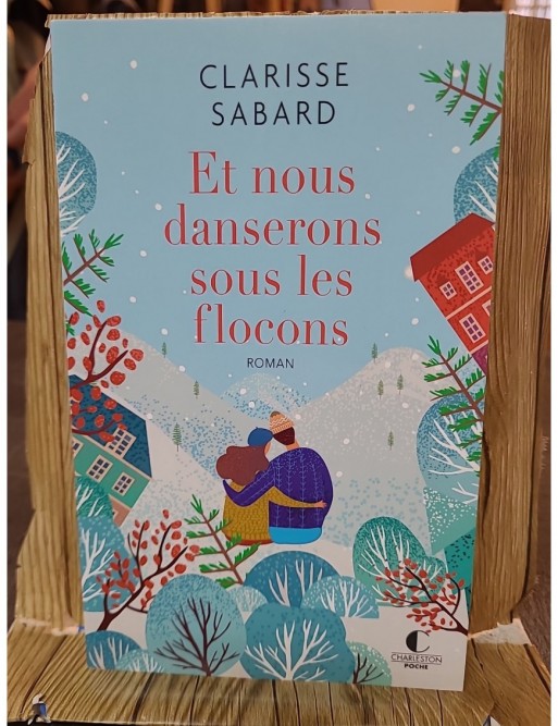 Et nous danserons sous les flocons de Clarisse Sabard