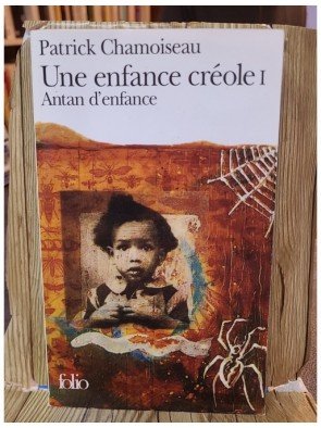 Une enfance créole (Tome 1-Antan d'enfance) de Patrick Chamoiseau