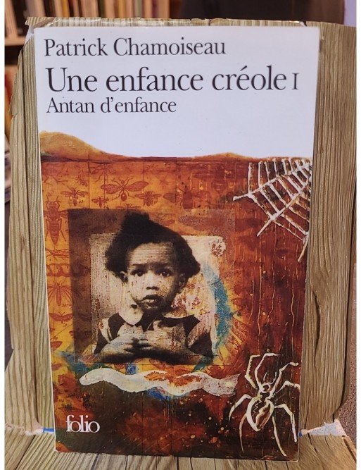 Une enfance créole (Tome 1-Antan d'enfance) de Patrick Chamoiseau