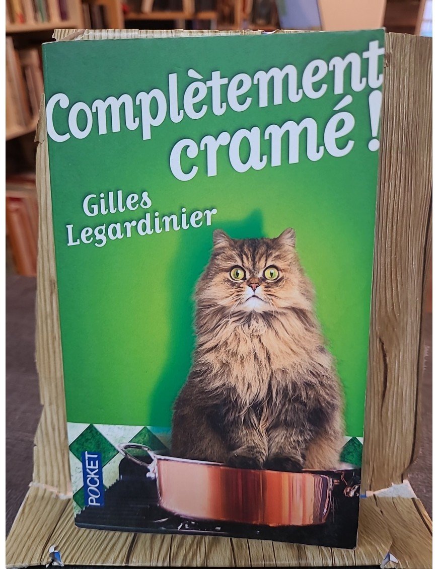 Complètement cramé ! Par Gilles Legardinier