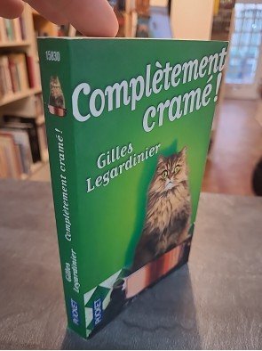 Complètement cramé ! Par Gilles Legardinier