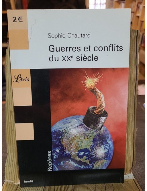 Guerres et conflits du XXe siècle de Sophie Chautard