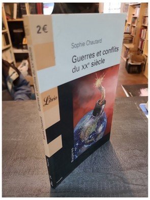 Guerres et conflits du XXe siècle de Sophie Chautard