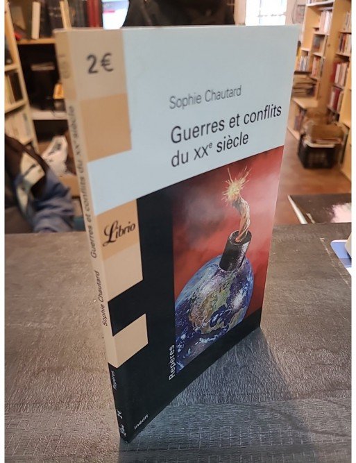 Guerres et conflits du XXe siècle de Sophie Chautard