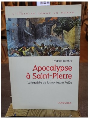 Apocalypse à Saint-Pierre -...