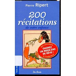 200 récitations de votre enfance Par Ripert Pierre