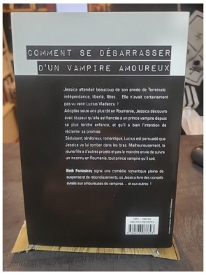 Comment se débarrasser d'un vampire amoureux de Beth Fantaskey
