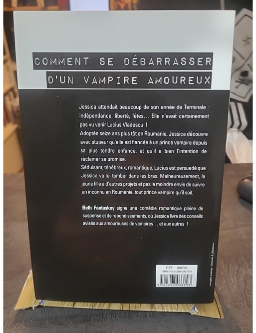 Comment se débarrasser d'un vampire amoureux de Beth Fantaskey