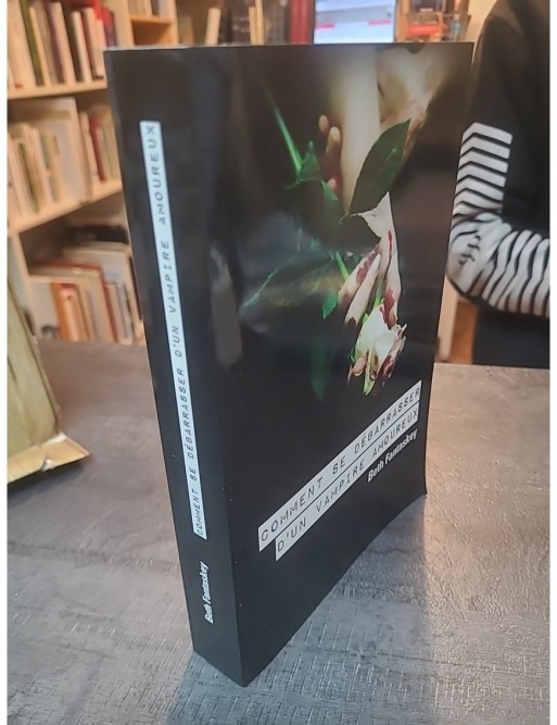 Comment se débarrasser d'un vampire amoureux de Beth Fantaskey