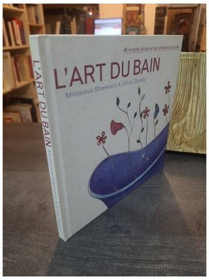 L'art du bain miroslava stankovic Par Miroslava Stankovic, Gentiane Magnan