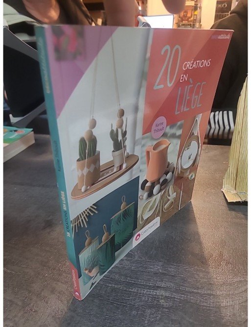 20 Créations En Liège de Karine Thiboult