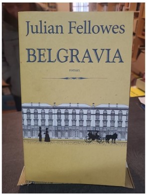 Belgravia de Fellowes Julian