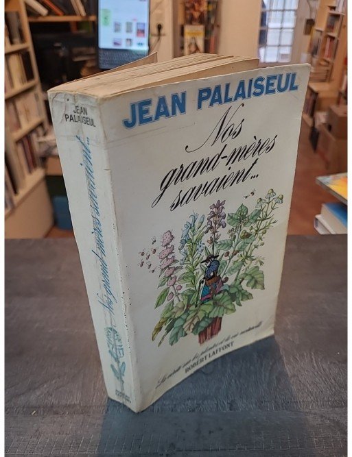 Nos Grand Meres Savaient -Anc Edit- de Jean Palaiseul