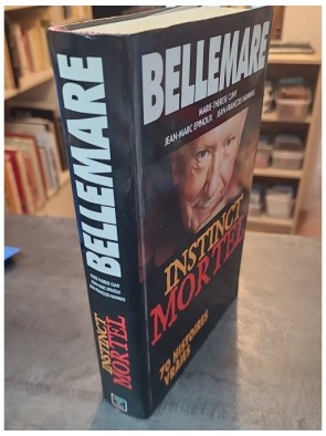 Instinct mortel - 70 Histoires vraies de Pierre Bellemare