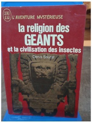 La Religion des géants et la civilisation des insectes de Denis Saurat